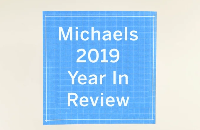 Michaels 2019 Year in Review Text Photo